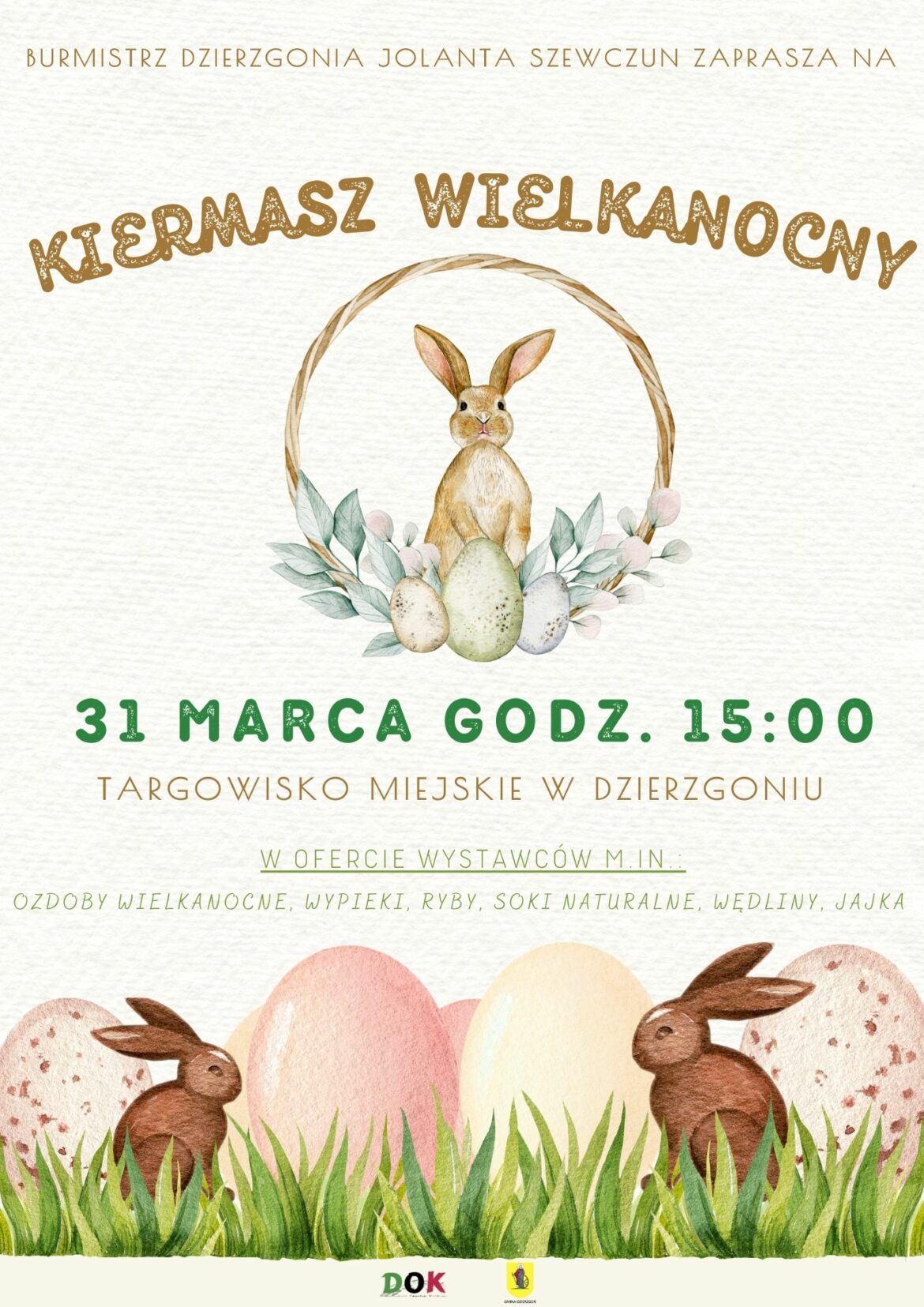 Dzierzgoński Ośrodek Kultury zaprasza na Kiermasz Wielkanocny.